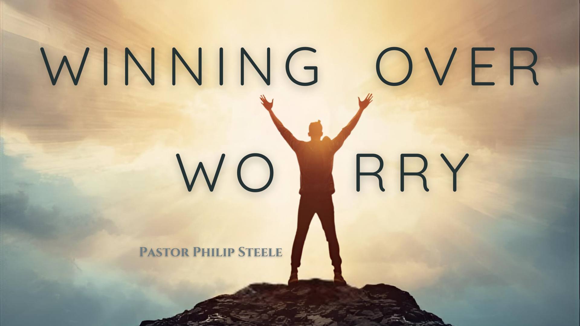 Winning Over Worry 